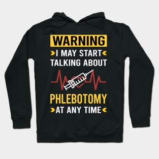 Warning Phlebotomy Phlebotomist Hoodie